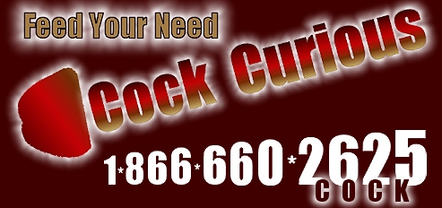 Cock Curious with Cassidy ~ 1-866-660-2625